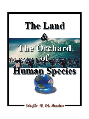 cover image of The Land & the Orchard of Human Species